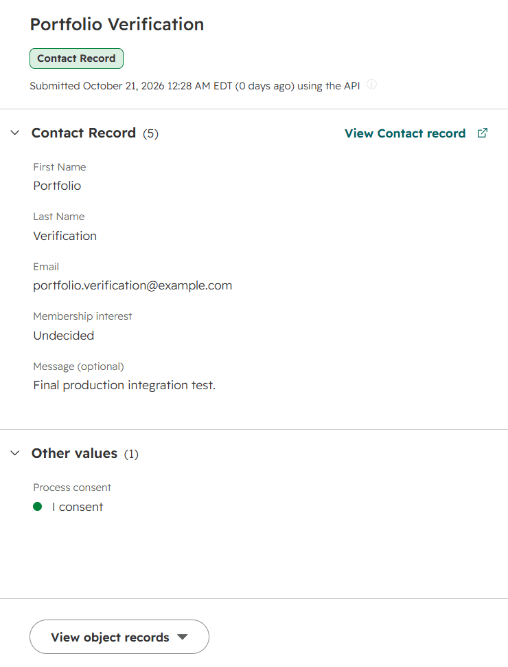 HubSpot form submission for the fictional test contact Portfolio Verification, submitted October 21, 2026 at 12:28 AM EDT using the API. Contact record fields: First Name, Portfolio; Last Name, Verification; Email, portfolio.verification@example.com; Membership interest, Undecided; Message, “Final production integration test.” Other values: Process consent, I consent.